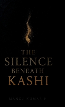Hardcover The Silence Beneath Kashi Book