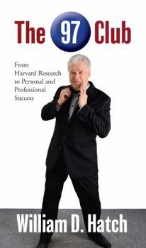 Paperback The 97 Club: From Harvard Research to Personal and Professional Success Book