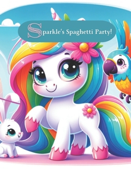 Paperback Sparkle's Spaghetti Party! Book