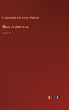 Hardcover Obras de Jovellanos: Tomo 8 [Spanish] Book