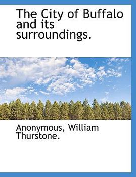 Paperback The City of Buffalo and Its Surroundings. Book