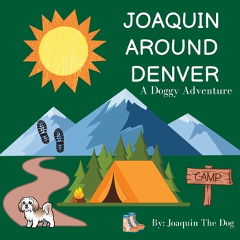 Paperback Joaquin Around Denver: A Doggy Adventure Book