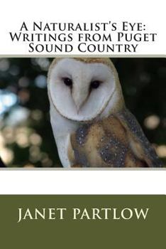 Paperback A Naturalist's Eye: Writings from Puget Sound Country Book