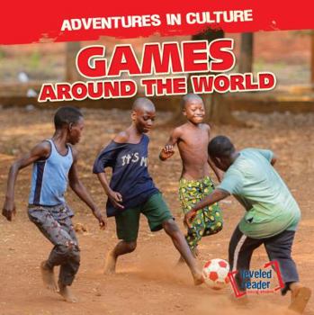 Games Around the World - Book  of the Adventures in Culture
