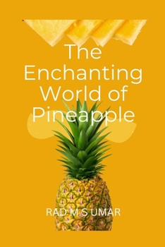 Paperback The Enchanting World of Pineapple Book