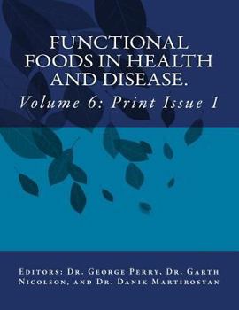 Paperback Functional Foods in Health and Disease. Volume 6: Issues 1-3 Book