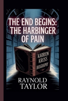 Paperback Karrion Kross: The End Begins: The Harbinger of Pain Book