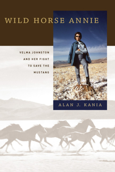 Paperback Wild Horse Annie: Velma Johnston and Her Fight to Save the Mustang Book