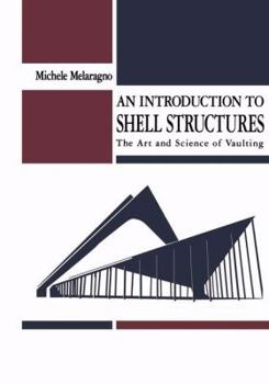 Hardcover Introduction to Shell Structures: The Art and Science of Vaulting Book