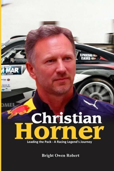 Paperback Christian Horner: Leading the Pack - A Racing Legend's Journey Book