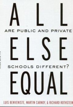 Paperback All Else Equal: Are Public and Private Schools Different? Book