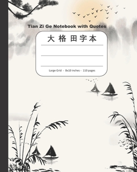 Paperback Tian Zi Ge Notebook with Inspirational Quotes For Kids ---- Large Grid - 8x10 inches - 110 Pages ---- Boats And Birds Book