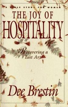 Paperback The Joy of Hospitality: Recovering a Lost Art Book