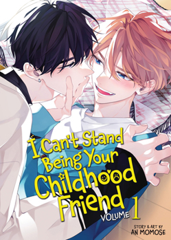 Paperback I Can't Stand Being Your Childhood Friend Vol. 1 Book