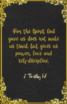 For the Spirit God gave us does not make us timid, but gives us power, love and self-discipline. 2 Timothy 1:7 A5 Lined Notebook: Funny Bible Verse ... Blank Composition Writing Class Teacher