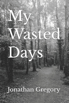 Paperback My Wasted Days Book