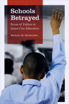 Paperback Schools Betrayed: Roots of Failure in Inner-City Education Book