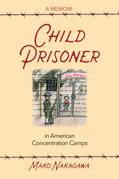Paperback Child Prisoner in American Concentration Camps Book
