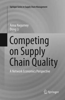 Paperback Competing on Supply Chain Quality: A Network Economics Perspective Book