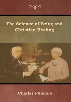 Hardcover The Science of Being and Christian Healing Book