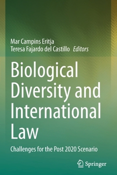 Paperback Biological Diversity and International Law: Challenges for the Post 2020 Scenario Book