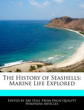 The History of Seashells : Marine Life Explored