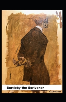 Paperback Bartleby the Scrivener (Illustrated Edition) Book