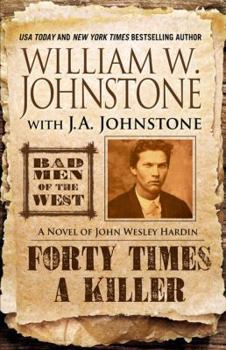 Forty Times a Killer! - Book #1 of the Bad Men of the West