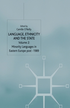 Paperback Language, Ethnicity and the State, Volume 2: Minority Languages in Eastern Europe Post-1989 Book