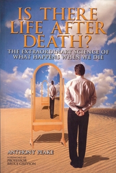 Paperback Is There Life After Death?: The Extraordinary Science of What Happens When We Die Book