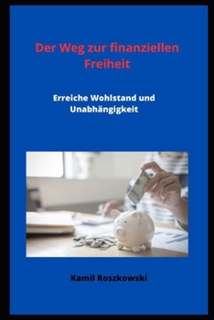 Paperback Der weg zur Finanzieller Freiheit [German] Book