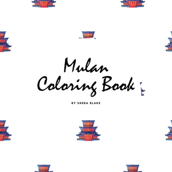 Paperback Mulan Coloring Book for Children (8.5x8.5 Coloring Book / Activity Book) Book