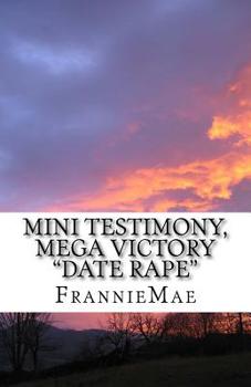 Paperback Mini Testimony, Mega Victory: Date Rape Book