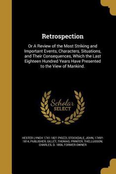 Paperback Retrospection: Or A Review of the Most Striking and Important Events, Characters, Situations, and Their Consequences, Which the Last Book