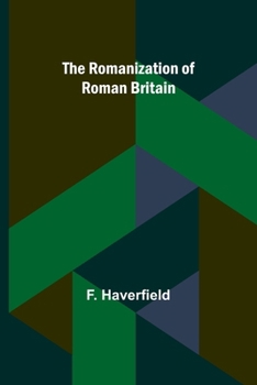 Paperback The Romanization of Roman Britain Book