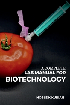 Paperback A Complete Lab Manual for Biotechnology Book
