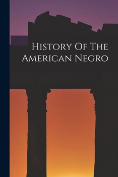 Paperback History Of The American Negro Book