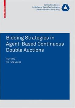Paperback Bidding Strategies in Agent-Based Continuous Double Auctions Book