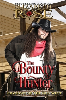The Bounty Hunter (Cowboys of the Old West)