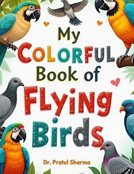 Paperback My Colorful Book of Flying Birds Book