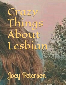 Paperback Crazy things about lesbian [Large Print] Book