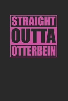 Paperback Straight Outta Otterbein 120 Page Notebook Lined Journal Pink Version for Otterbein Pride Book
