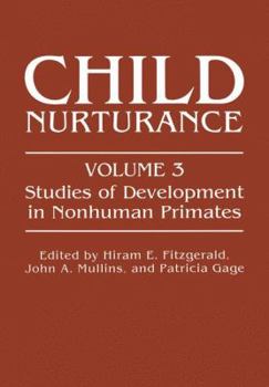Paperback Child Nurturance: Studies of Development in Nonhuman Primates Book