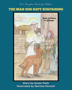 Paperback The Man God Kept Surprising: Saint William of Bourges Book