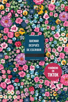 Paperback Quemar Después de Escribir (Edición Oficial Flores)/ Burn After Writing (Oficial Flowers Edition) [Spanish] Book