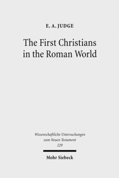 Hardcover The First Christians in the Roman World: Augustan and New Testament Essays Book