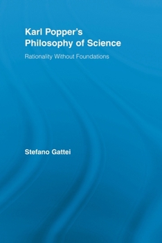 Paperback Karl Popper's Philosophy of Science: Rationality without Foundations Book