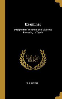 Hardcover Examiner: Designed for Teachers and Students Preparing to Teach Book