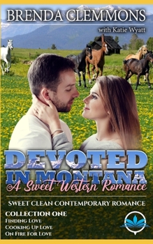 Paperback Devoted In Montana A Sweet Western Romance Collection one: Books 1 - 3 Book
