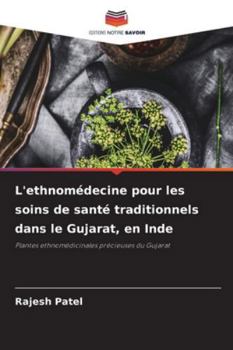 Paperback L'ethnomédecine pour les soins de santé traditionnels dans le Gujarat, en Inde [French] Book